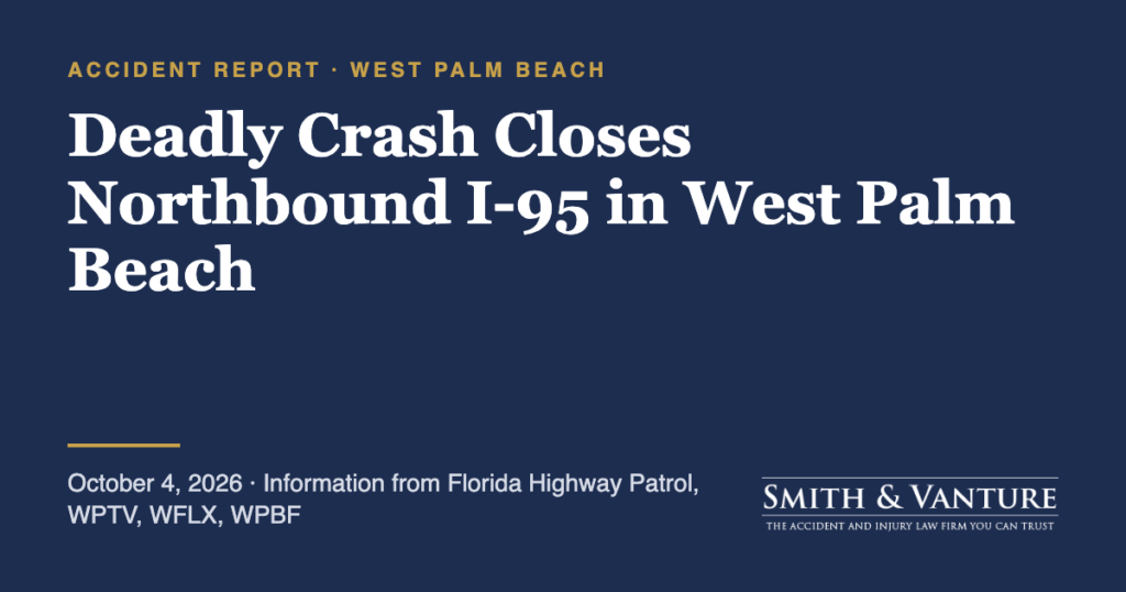 Deadly Crash Closes Northbound I-95 in West Palm Beach Deadly Crash Closes Northbound I-95 in West Palm Beach